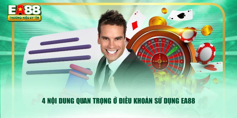 4 nội dung quan trọng ở điều khoản sử dụng EA88