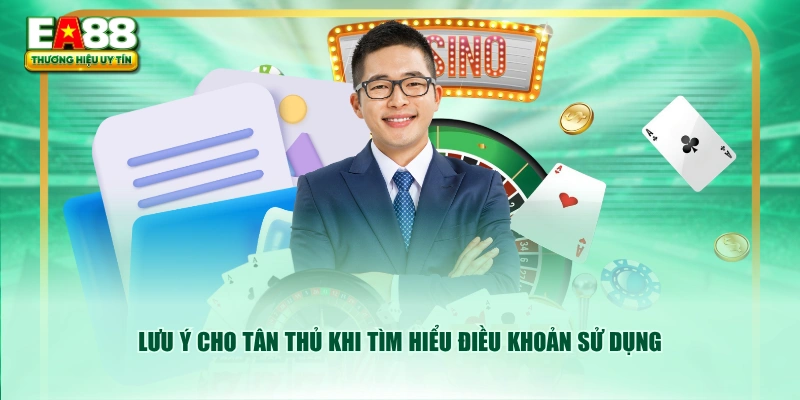 Lưu ý cho tân thủ khi tìm hiểu điều khoản sử dụng
